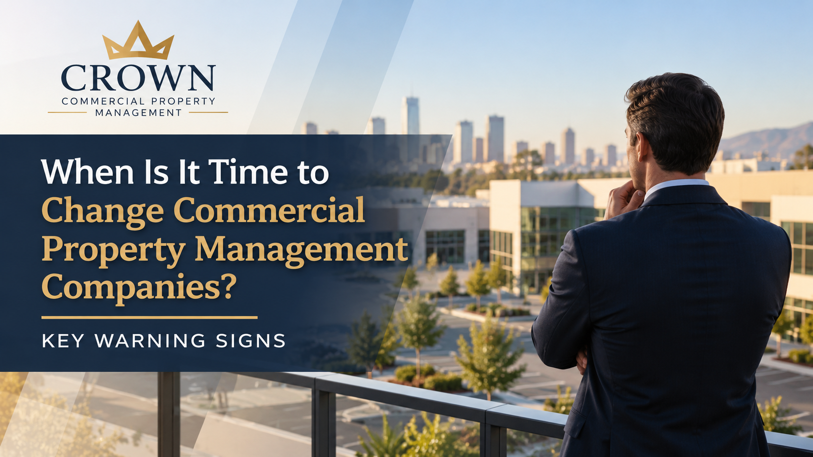 When Is It Time to Change Commercial Property Management Companies? Key Warning Signs